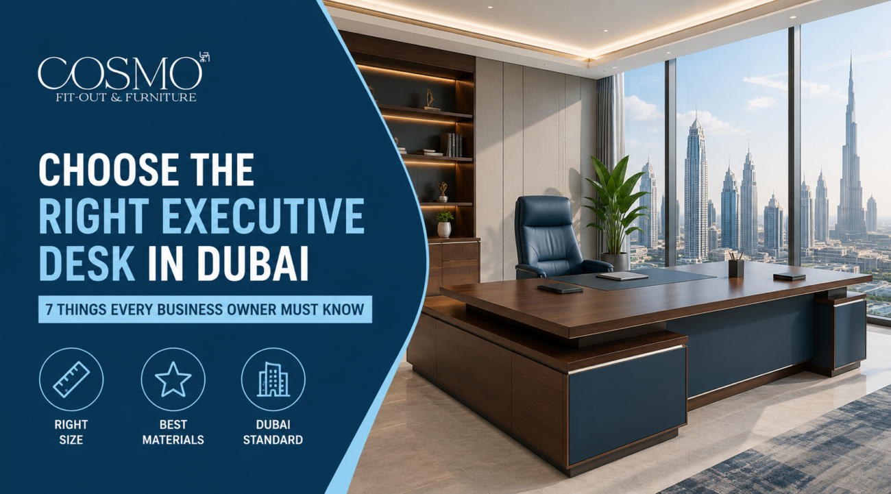 How To Choose Executive Office Desk Dubai | 7 Expert Tips
