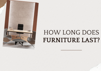 How Long Does Furniture Typically Last A Comprehensive Guide (1)