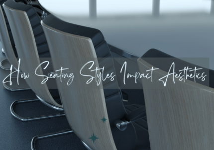 How Do Different Seating Styles Affect the Aesthetics of Corporate Environments?